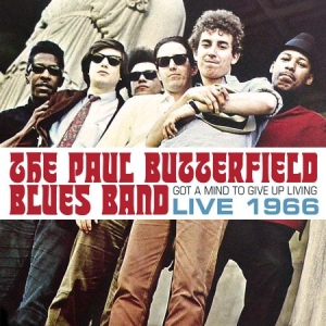 Butterfield Blues Band - Got A Mind To Give Up Living - Live i gruppen VINYL hos Bengans Skivbutik AB (2168002)