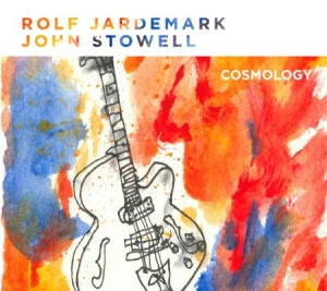 Jardemark Rolf & John Stowell - Cosmology i gruppen CD hos Bengans Skivbutik AB (2169133)