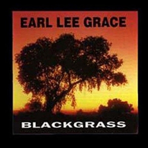 Earl Lee Grace - Blackgrass i gruppen VINYL hos Bengans Skivbutik AB (2170291)