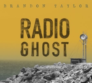 Taylor Brandon - Radio Ghost i gruppen CD hos Bengans Skivbutik AB (2170299)