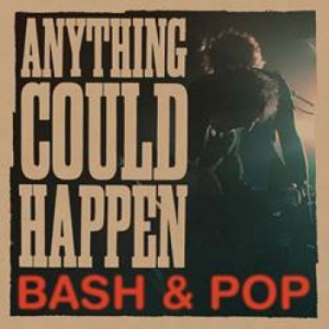 Bash & Pop - Anything Could Happen i gruppen CD hos Bengans Skivbutik AB (2170309)