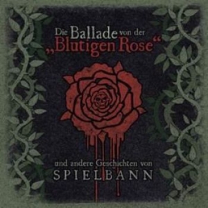 Spielbann - Die Ballade Von Der Blutigen Rose i gruppen CD hos Bengans Skivbutik AB (2211218)