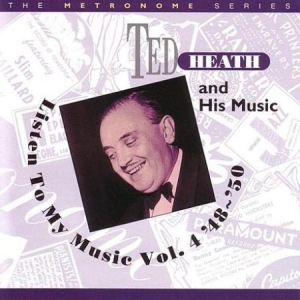 Heath Ted - Listen To My Music Vol. 4 '48-'50 i gruppen CD hos Bengans Skivbutik AB (2236328)