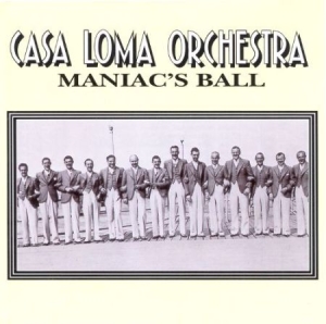 Casa Loma Orchestra - Maniac's Ball i gruppen CD hos Bengans Skivbutik AB (2236365)