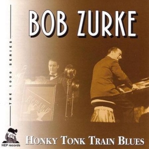 Zurke Bob - Honky Tonk Train Blues i gruppen CD hos Bengans Skivbutik AB (2236380)