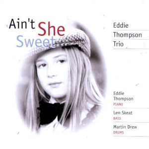 Thompson Eddie - Ain't She Sweet i gruppen CD hos Bengans Skivbutik AB (2236388)