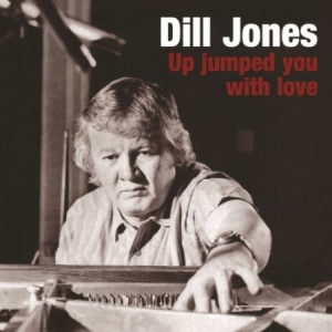 Jones Dill - Up Jumped You With Love i gruppen CD hos Bengans Skivbutik AB (2236397)