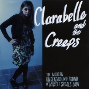 Belle Clara & The Creeps - Modern Underground Sound Of Muscle i gruppen CD hos Bengans Skivbutik AB (2236460)