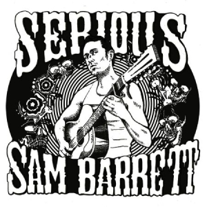 Barrett Serious Sam - Serious Sam Barrett i gruppen VINYL hos Bengans Skivbutik AB (2236517)