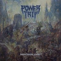 Power Trip - Nightmare Logic (Vinyl Lp) i gruppen VI TIPSER / Beste Album Under 10-tallet / Beste Album Under 10-tallet - Metal Hammer hos Bengans Skivbutik AB (2236555)