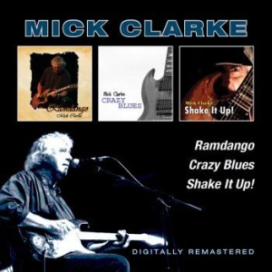 Clarke Mick - Ramdango/Crazy Blues/Shake It Up! i gruppen CD hos Bengans Skivbutik AB (2236651)