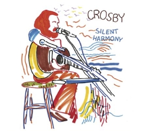 Crosby David - Silent Harmony (New York 1986) i gruppen CD hos Bengans Skivbutik AB (2239306)