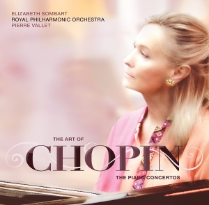 Elizabeth Sombart Royal Philharmon - The Art Of Chopin: The Piano Concer i gruppen CD hos Bengans Skivbutik AB (2239415)