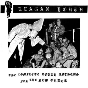 Reagan Youth - Complete Youth Anthems For The New i gruppen CD hos Bengans Skivbutik AB (2249724)