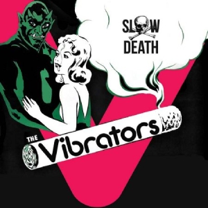 Vibrators - Slow Death i gruppen VINYL hos Bengans Skivbutik AB (2249823)