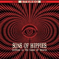 Sons Of Hippies - Griffons At The Gates Of Heaven i gruppen Rock hos Bengans Skivbutik AB (2249840)