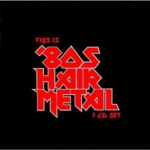 Various Artists - This Is '80S Hair Metal i gruppen CD hos Bengans Skivbutik AB (2249928)