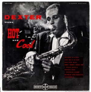 GORDON DEXTER - Dexter Blows Hot And Cool i gruppen VINYL hos Bengans Skivbutik AB (2250134)