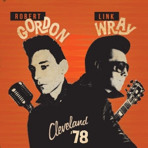 Gordon Robert & Link Wray - Cleveland '78 i gruppen VINYL hos Bengans Skivbutik AB (2250185)