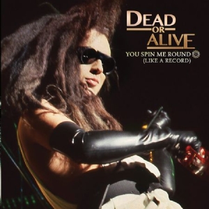 Dead Or Alive - You Spin Me Round i gruppen CD hos Bengans Skivbutik AB (2250412)