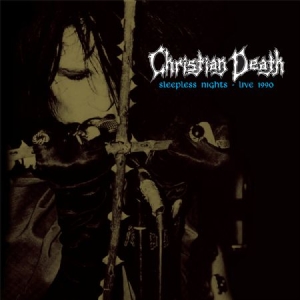 Christian Death - Sleepless Nights - Live 1990 i gruppen VINYL hos Bengans Skivbutik AB (2250447)