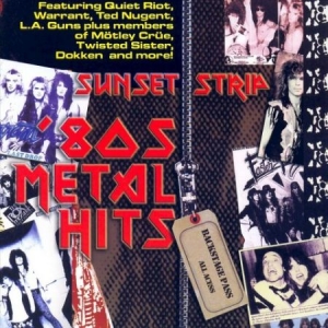 Various Artists - Sunset Strip '80S Metal Hits i gruppen CD hos Bengans Skivbutik AB (2250474)