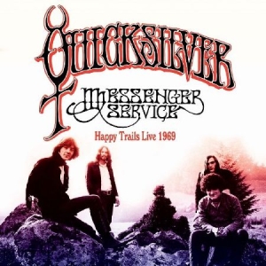 Quicksilver Messenger Service - Happy Trails Live 1969 i gruppen CD hos Bengans Skivbutik AB (2250541)