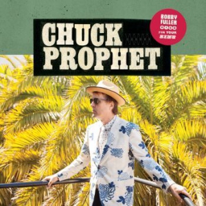 Prophet Chuck - Bobby Fuller Died For Your Sins i gruppen VI TIPSER / Klassiska lablar / YepRoc / Vinyl hos Bengans Skivbutik AB (2251231)