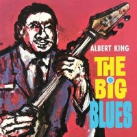 King Albert - Big Blues i gruppen CD hos Bengans Skivbutik AB (2251287)