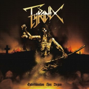 Tyranex - Extermination Has Begun (Vinyl) i gruppen VI TIPSER / Record Store Day / RSD2013-2020 hos Bengans Skivbutik AB (2253658)