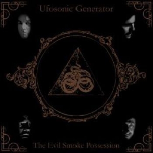 Ufosonic Generator - Evil Smoke Possession The i gruppen CD hos Bengans Skivbutik AB (2253702)