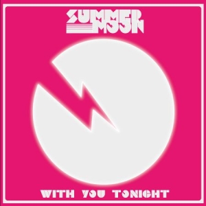 Summer Moon - With You Tonight i gruppen VINYL hos Bengans Skivbutik AB (2253770)