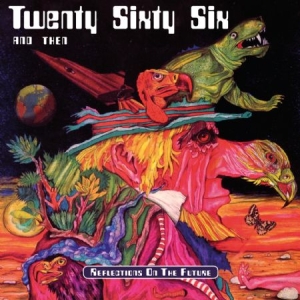 Twenty Sixty Six And Then - Refelctions On The Future (+Bonus) i gruppen CD hos Bengans Skivbutik AB (2253772)