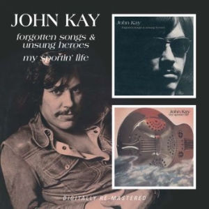 John Kay - Forgotten Songs & Unsung Heroes/My i gruppen CD hos Bengans Skivbutik AB (2253832)