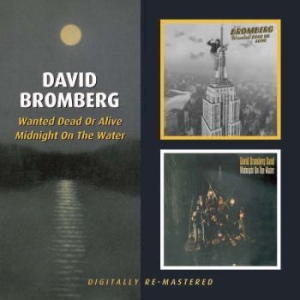 Bromberg David - Wanted Dead Or Alive/Midnight On Th i gruppen CD hos Bengans Skivbutik AB (2253838)