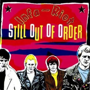 Infa Riot - Still Out Of Order i gruppen CD hos Bengans Skivbutik AB (2253853)