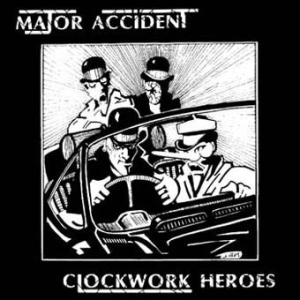 Major Accident - Clockwork Heroes i gruppen CD hos Bengans Skivbutik AB (2253854)