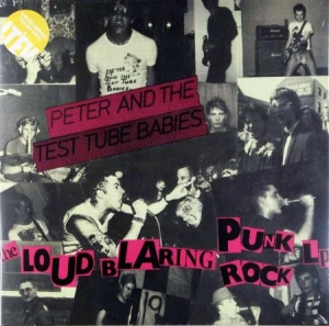 Peter & The Test Tube Babies - Loud Blaring Punk i gruppen CD hos Bengans Skivbutik AB (2253885)