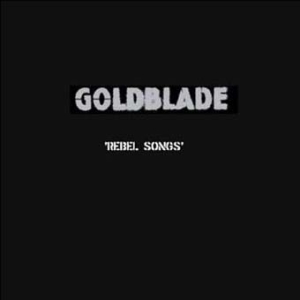 Goldblade - Rebel Songs i gruppen CD hos Bengans Skivbutik AB (2253896)