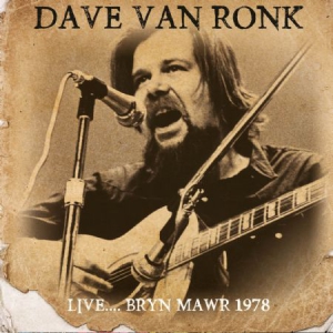 Van Ronk Dave - Live..Bryn Mawr 1978 i gruppen CD hos Bengans Skivbutik AB (2253939)