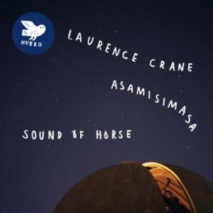 Crane Laurence & Asamisimasa - Sound Of Horse i gruppen CD hos Bengans Skivbutik AB (2253942)