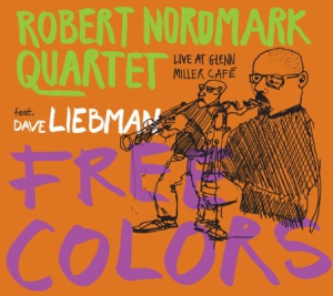 Robert Nordmark Quartet Feat. Dave - Free Colors i gruppen CD hos Bengans Skivbutik AB (2253952)