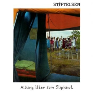 Stiftelsen - Allting Låter Som Slipknot i gruppen Minishops / Stiftelsen hos Bengans Skivbutik AB (2255090)