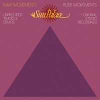 Sunpalace - Raw Movements - Rude Movements i gruppen CD hos Bengans Skivbutik AB (2255654)