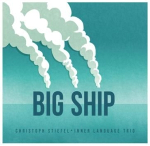 Stiefel Christoph - Big Ship i gruppen CD hos Bengans Skivbutik AB (2255671)