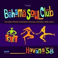 Bahama Soul Club - Havana '58 i gruppen CD hos Bengans Skivbutik AB (2255713)