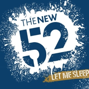 New 52 - Let Me Sleep i gruppen CD hos Bengans Skivbutik AB (2255755)