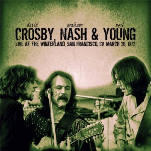 Crosby Nash & Young - Winterland, March 26 1972 i gruppen CD hos Bengans Skivbutik AB (2255777)