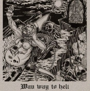 Wan - Wan Way To Hell i gruppen CD hos Bengans Skivbutik AB (2257753)