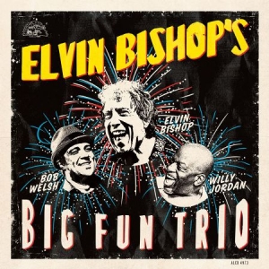 Bishop Elvin - Elvin Bishop's Big Fun Trio i gruppen CD hos Bengans Skivbutik AB (2258489)